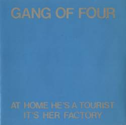Gang Of Four : At Home He's a Tourist